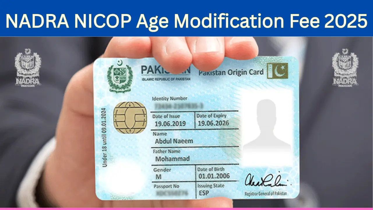 NADRA NICOP Age Modification Fee 2025 | Guide Step by Step